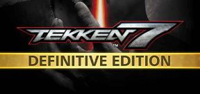 TEKKEN 7 - Definitive Edition