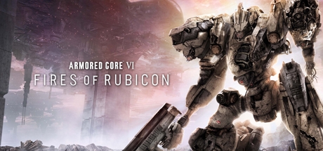 ARMORED CORE™ VI FIRES OF RUBICON™