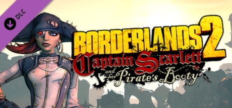 Borderlands 2: Captain Scarlett and her Pirate’s Booty