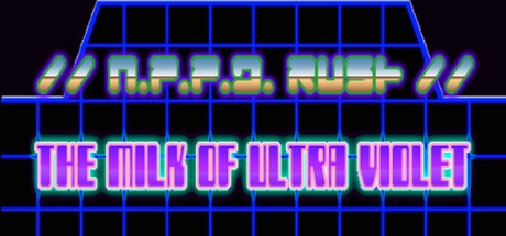 NPPD Rush - The Milk of Ultra Violet
