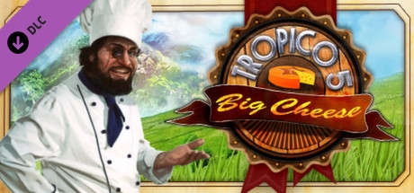 Tropico 5: The Big Cheese