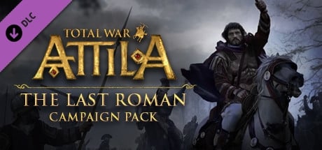 Total War™: ATTILA - The Last Roman Campaign Pack