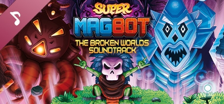 Super Magbot: The Broken Worlds Original Soundtrack